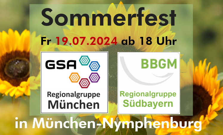 2 Verbände – 1 Termin: GSA München + BBGM Südbayern laden ein zum Sommerfest am Freitag, 19. Juli