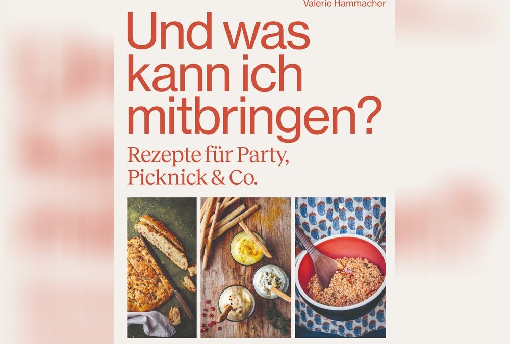 Was kann ich mitbringen? Drei Rezepte für Picknick, Party und Co.